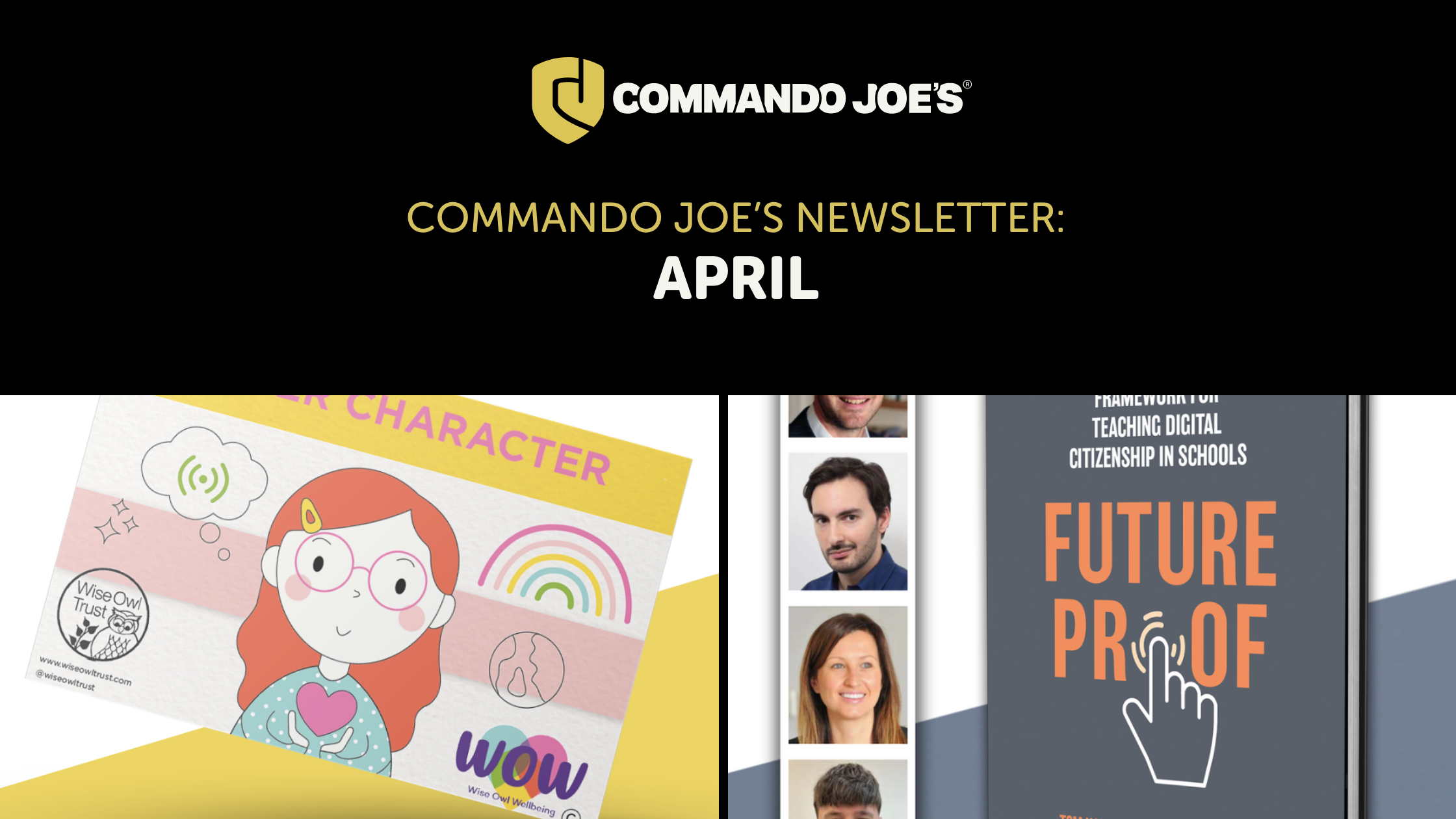 Commando Joe’s April Newsletter