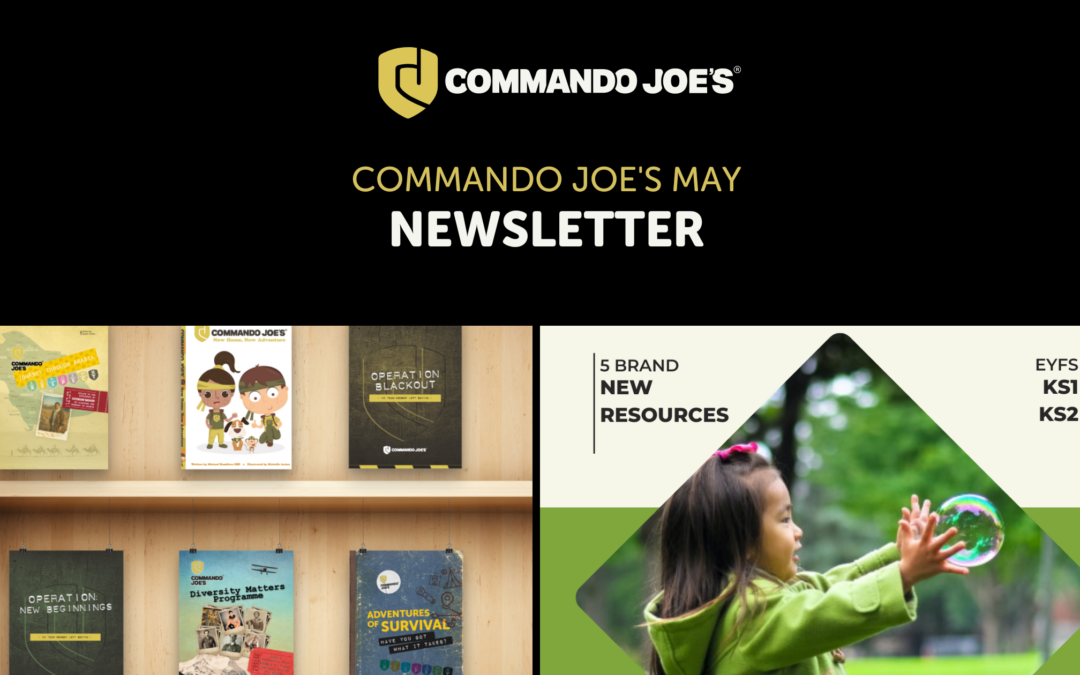 Commando Joe’s May Newsletter